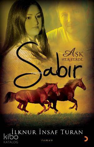 Sabır Aşk Her Yerde