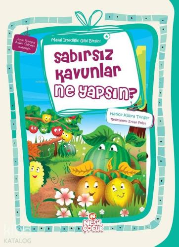 Sabırsız Kavunlar Ne Yapsın? | Hatice Kübra Tongar | Nesil Yayınları