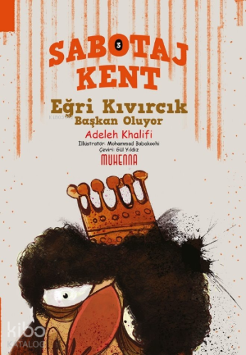 Sabotaj Kent 3 - Eğri Kıvırcık Başkan Oluyor! (9-14 Yaş)