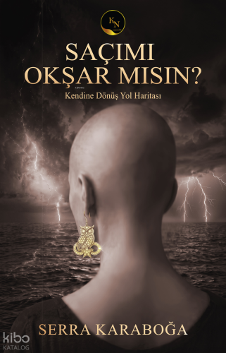 Saçımı Okşar Mısın?;Kendine Dönüş Yol Haritası