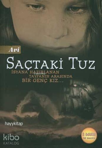 Saçtaki Tuz; İsyana Hazırlanan Tayfanın Arasında Bir Genç Kız
