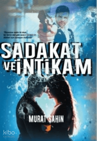Sadakat ve İntikam | Murat Şahin | Ateş Yayınları