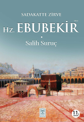 Sadakatte Zirve - Hz. Ebubekir (Ra)