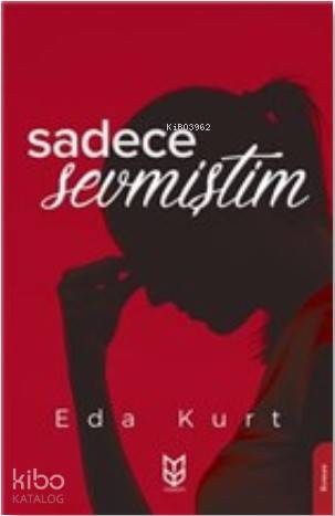 Sadece Sevmiştim