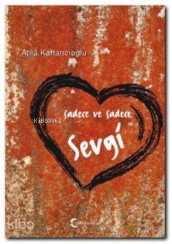 Sadece ve Sadece Sevgi