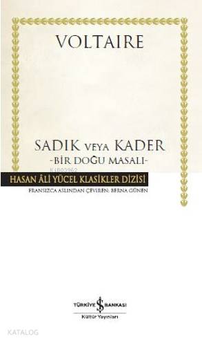 Sadık veya Kader; Bir Doğu Masalı