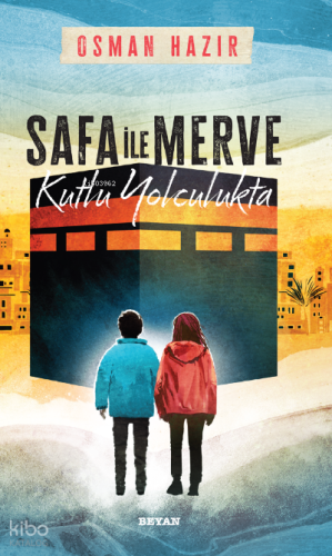 Safa ile Merve  - Kutlu Yolculukta