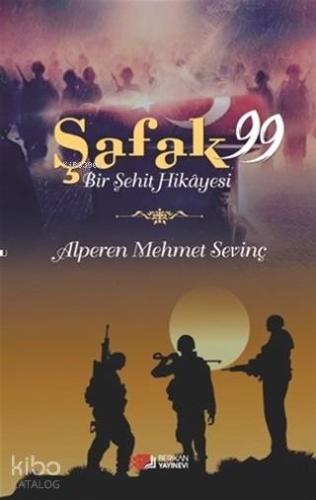 Şafak 99 - Bir Şehit Hikayesi