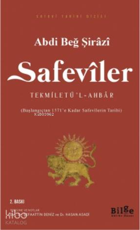 Safeviler Tekmiletü'l-Ahbar; Başlangıçtan 1571'e Kadar Safevilerin Tarihi