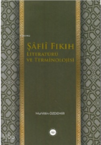 Şafii Fıkıh Literatürü ve Terminolojisi | Muhittin Özdemir | Diyanet İ
