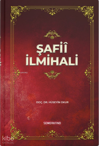 Şâfii İlmihali (Ciltli) | Hüseyin Okur | Semerkand Yayınları