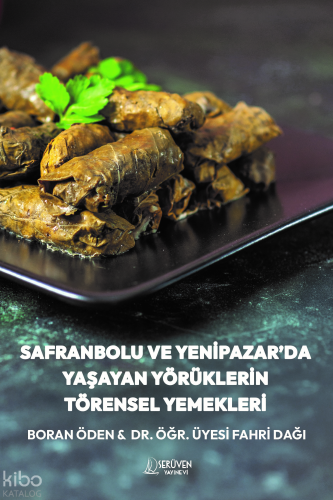 Safranbolu ve Yenipazar’da Yaşayan Yörüklerin Törensel Yemekleri