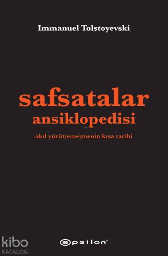 Safsatalar Ansiklopedisi; Akıl Yürüt(eme)menin Kısa Tarihi | Immanuel 