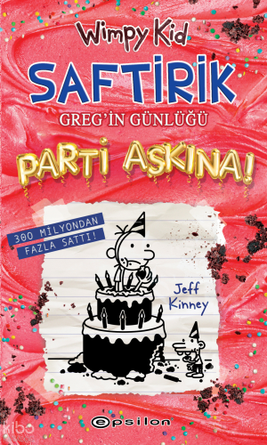 Saftirik Greg'in Günlüğü 20 - Parti Aşkına! (Ciltli) | Jeff Kinney | E