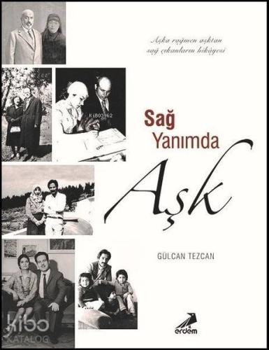 Sağ Yanımda Aşk; Aşka Rağmen Aşktan Sağ Çıkanların Hikayesi