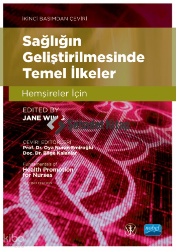 Sağlığın Gelitirilmesinde Temel İlkeler ;Fundamentals of Health Promotion For Nurses