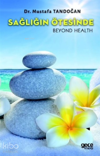 Sağlığın Ötesinde;Beyond Health