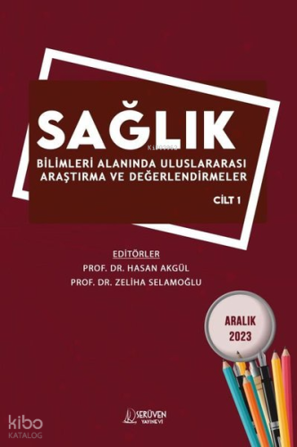 Sağlık Bilimleri Alanında Uluslararası Araştırma ve Değerlendirmeler C