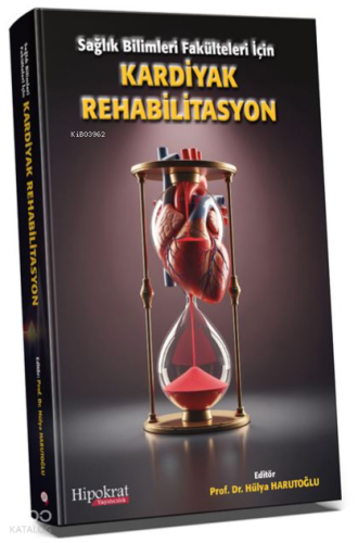 Sağlık Bilimleri Fakülteleri için Kardiyak Rehabilitasyon