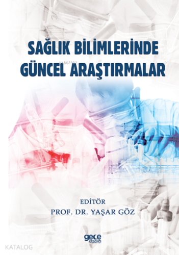 Sağlık Bilimlerinde Güncel Araştırmalar