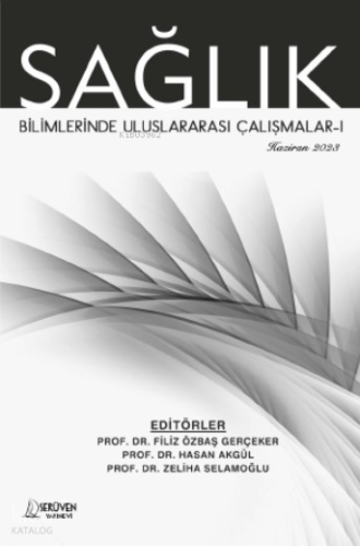 Sağlık Bilimlerinde Uluslararası Çalışmalar-I