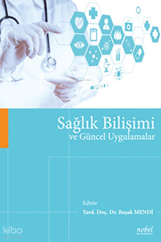 Sağlık Bilişimi Ve Güncel Uygulamalar
