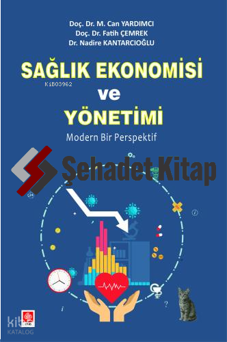 Sağlık Ekonomisi ve Yönetimi Modern Bir Perspektif
