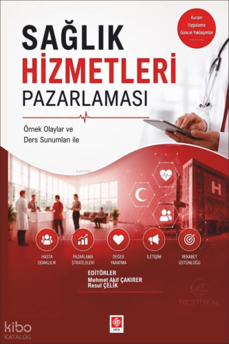 Sağlık Hizmetleri Pazarlaması | Kolektif | Ekin Kitabevi Yayınları
