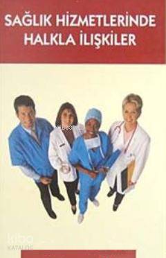 Sağlık Hizmetlerinde Halkla İlişkiler