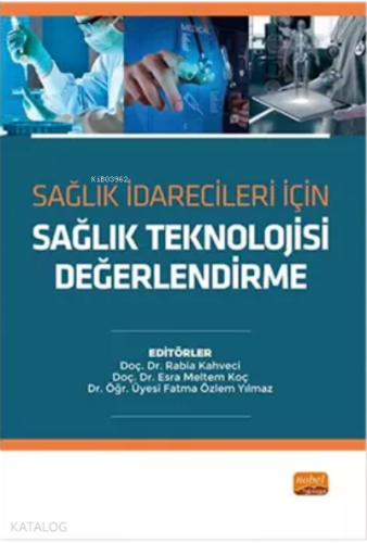 Sağlık İdarecileri İçin Sağlık Teknoloji Değerlendirme