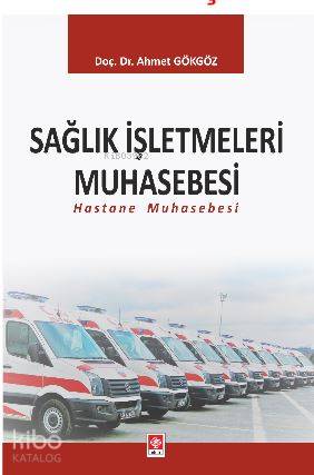 Sağlık İşletmeleri Muhasebesi; Hastane Muhasebesi