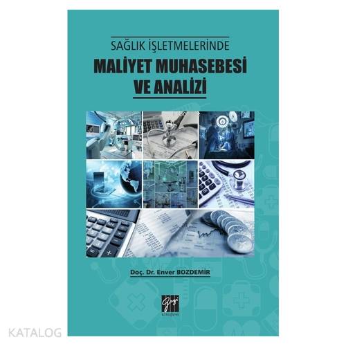 Sağlık İşletmelerinde Maliyet Muhasebesi ve Analizi