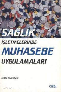 Sağlık İşletmelerinde Muhasebe Uygulamaları