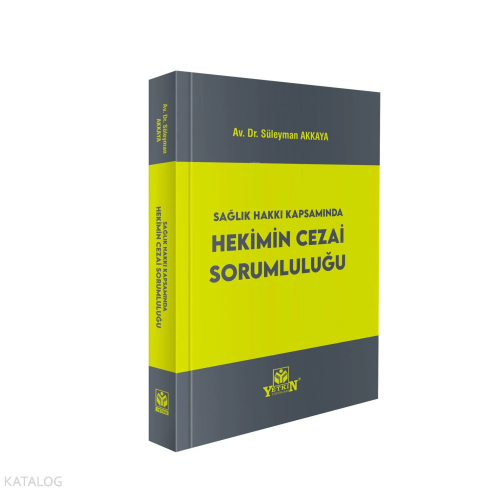 Sağlık Kapsamında Hekimin Cezai Sorumluluğu