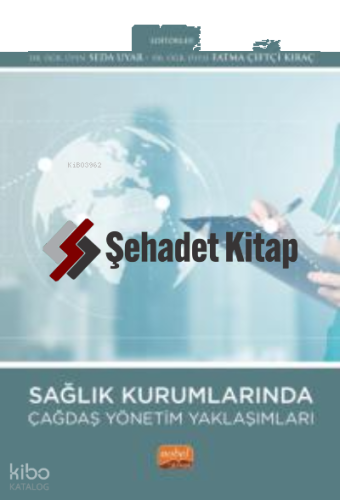 Sağlık Kurumlarında Çağdaş Yönetim Yaklaşımları