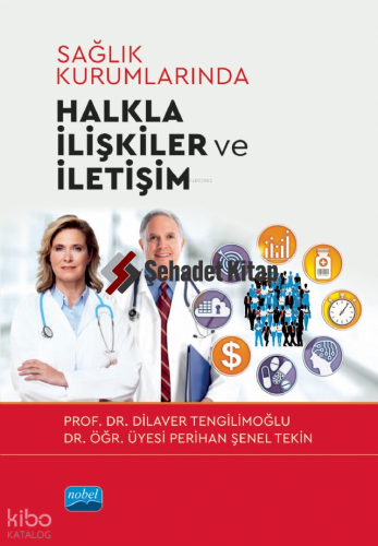 Sağlık Kurumlarında Halkla İlişkiler ve İletişim