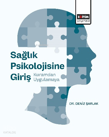 Sağlık Psikolojisine Giriş; Kuramdan Uygulamaya