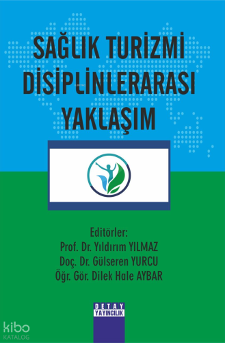 Sağlık Turizmi Disiplinlerarası Yaklaşım
