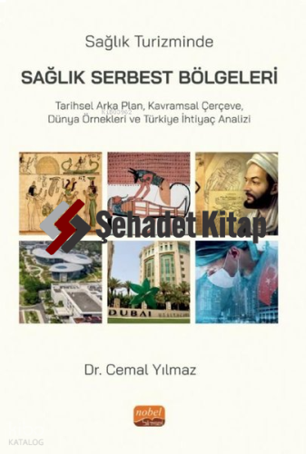 Sağlık Turizminde Serbest Sağlık Bölgeleri | Cemal Yılmaz | Nobel Bili