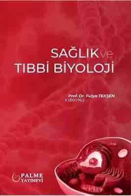 Sağlık ve Tıbbi Biyoloji
