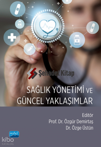 Sağlık Yönetimi ve Güncel Yaklaşımlar
