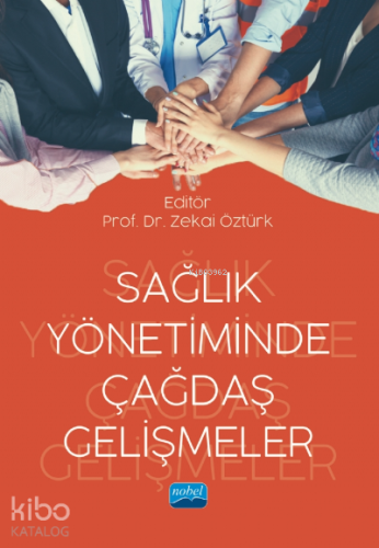 Sağlık Yönetiminde Çağdaş Gelişmeler
