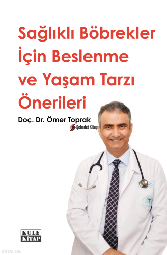Sağlıklı Böbrekler İçin Beslenme ve Yaşam Tarzı Önerileri