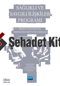 Sağlıklı Ve Saygılı İlişkiler Programı - Şiddeti Önlemek İçin Erkeklerle Grup Uygulamaları