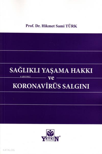Sağlıklı Yaşama Hakkı ve Koronavirüs Salgını