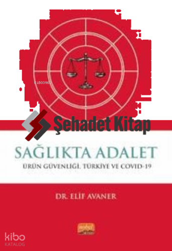 Sağlıkta Adalet: Ürün Güvenliği Türkiye ve Covid-19