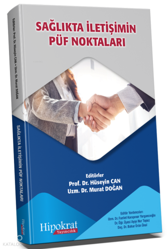Sağlıkta İletişimin Püf Noktaları | Kolektif | Hipokrat Kitabevi Tıp Y