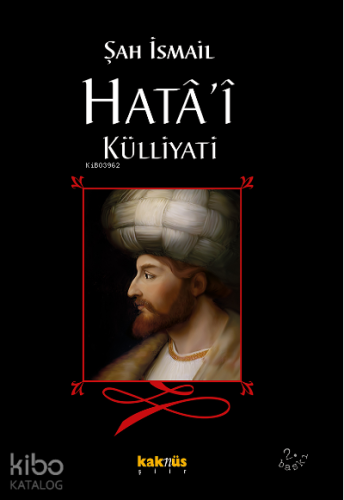 Şah İsmail Hata'i Külliyatı | Şah İsmail | Kaknüs Yayınları