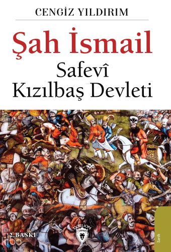 Şah İsmail; Safevi Kızılbaş Devleti