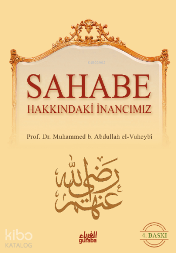 Sahabe Hakkındaki İnancımız